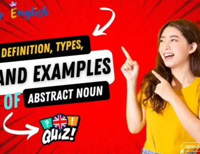 Definition, Types, and Examples of Abstract Noun