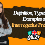 Definition, Types, and Examples of Interrogative Pronouns