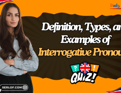 Definition, Types, and Examples of Interrogative Pronouns